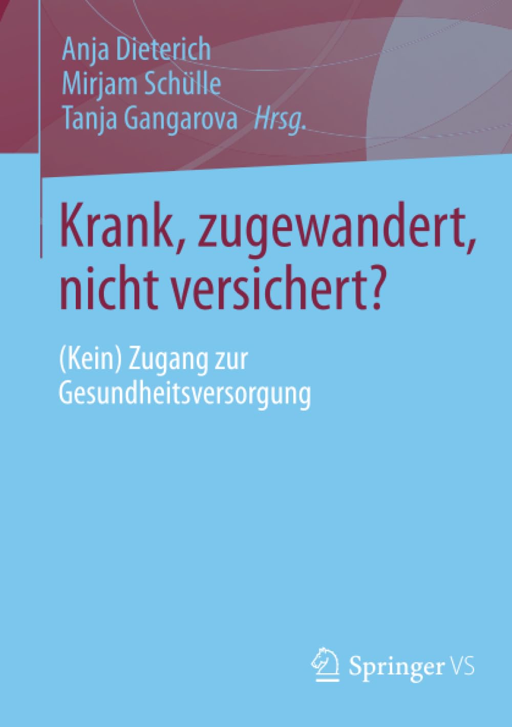 Krank, zugewandert, nicht versichert? Medicine