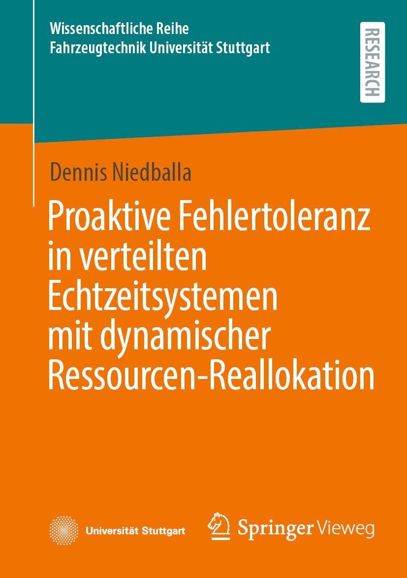 Proaktive Fehlertoleranz in verteilten Echtzeitsystemen mit dynamischer Ressourcen-Reallokation Business & Technology