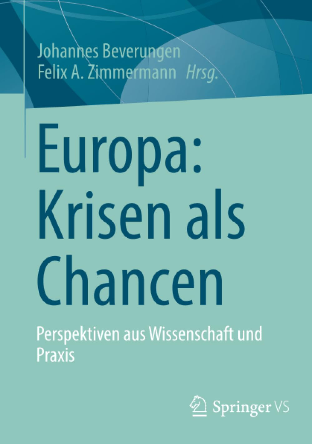Europa: Krisen als Chancen Law