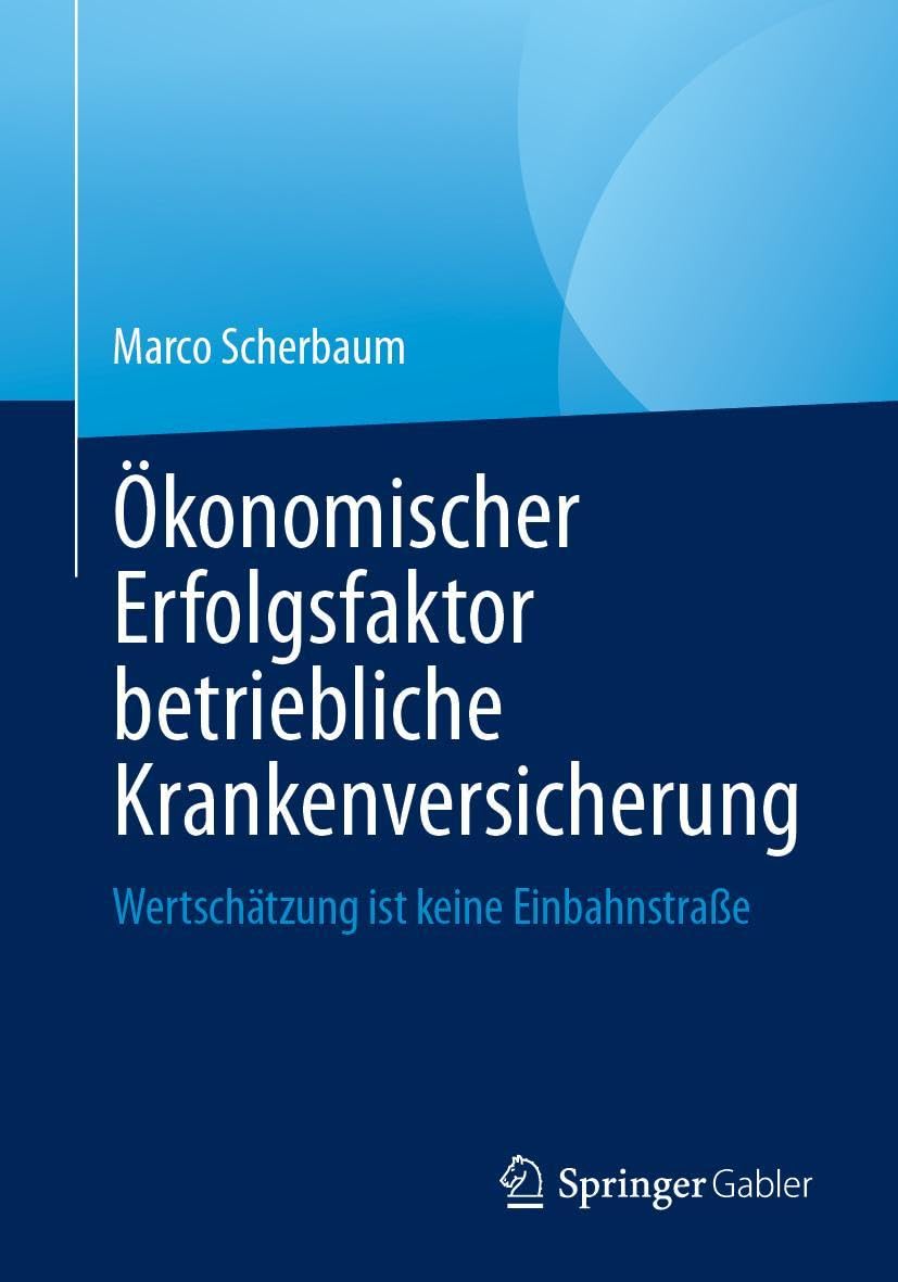 Ökonomischer Erfolgsfaktor betriebliche Krankenversicherung Medicine