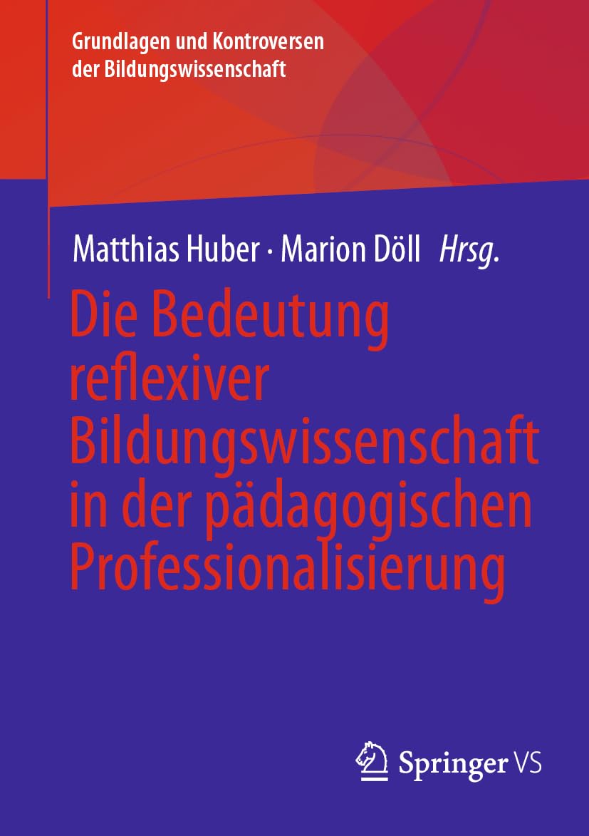 Die Bedeutung reflexiver Bildungswissenschaft in der pädagogischen Professionalisierung Education & Training