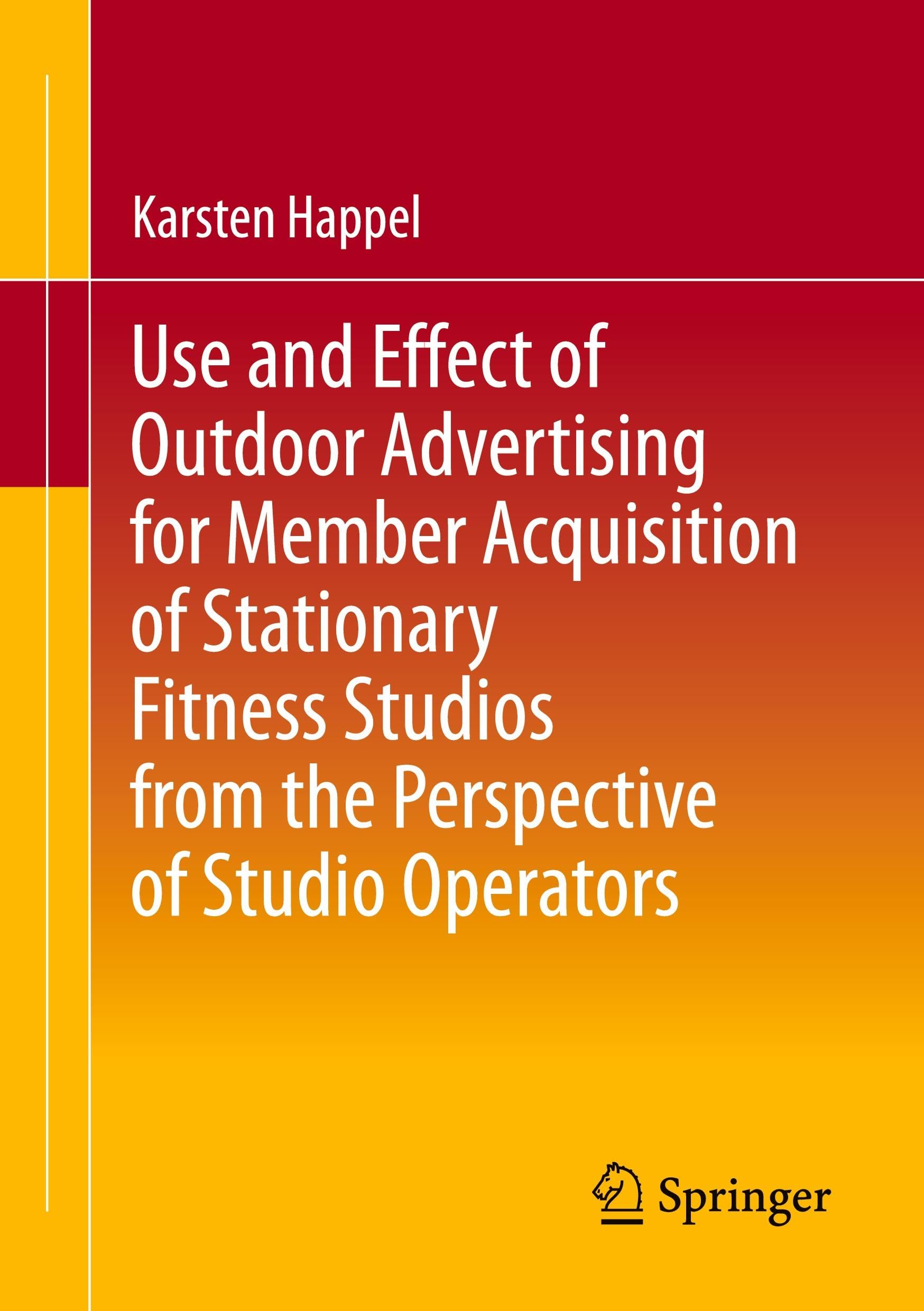 Use and Effect of Outdoor Advertising for Member Acquisition of Stationary Fitness Studios from the Perspective of Studio Operators Law