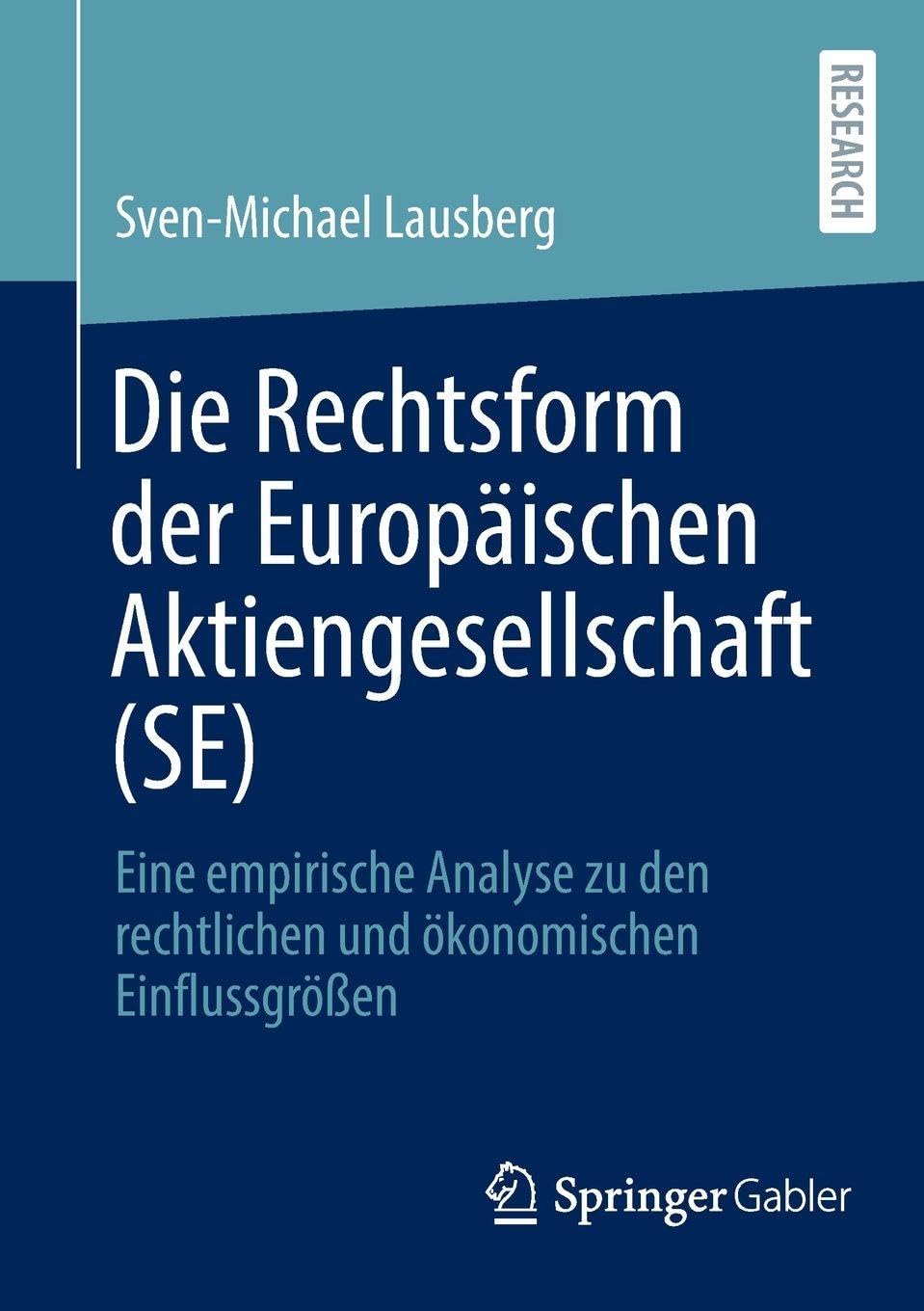 Die Rechtsform der Europäischen Aktiengesellschaft (SE) Law
