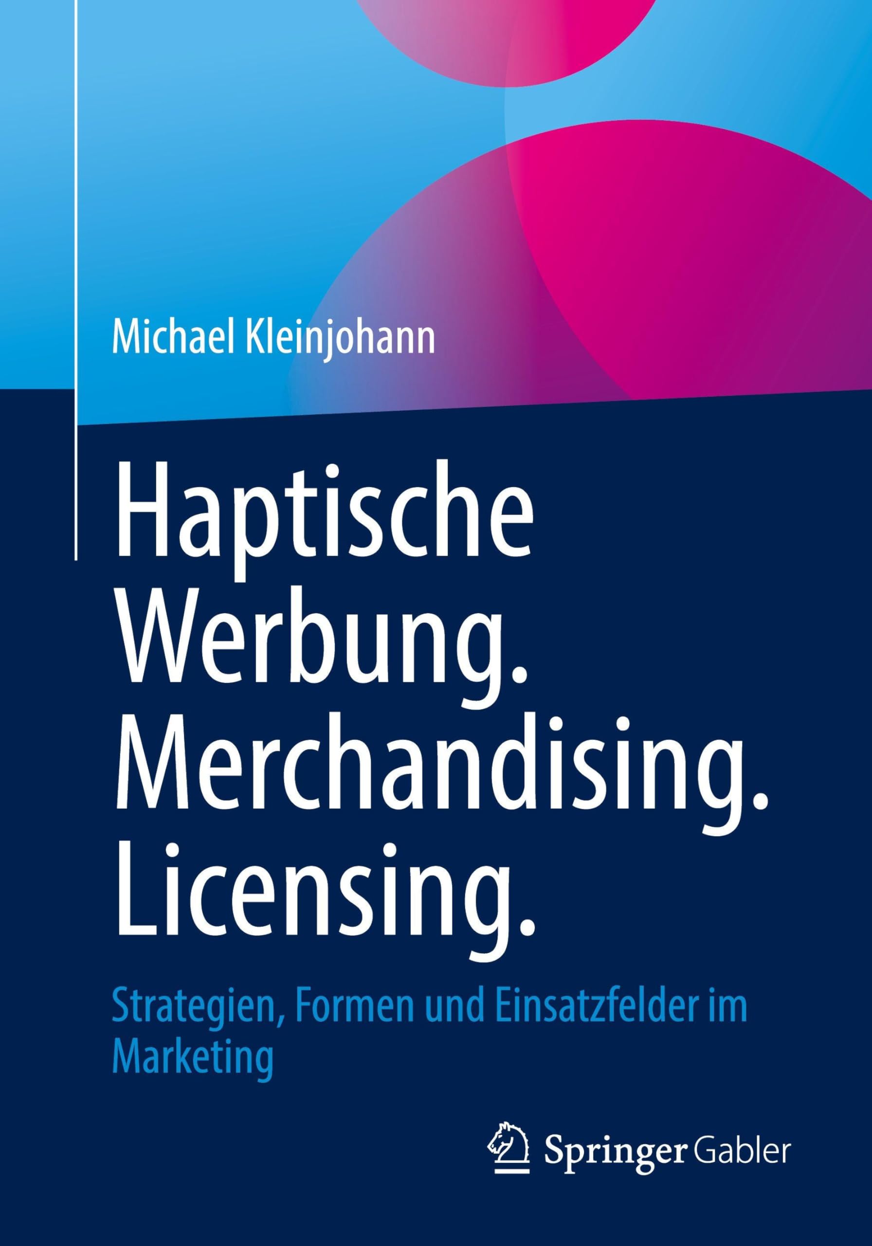 Haptische Werbung. Merchandising. Licensing. Law