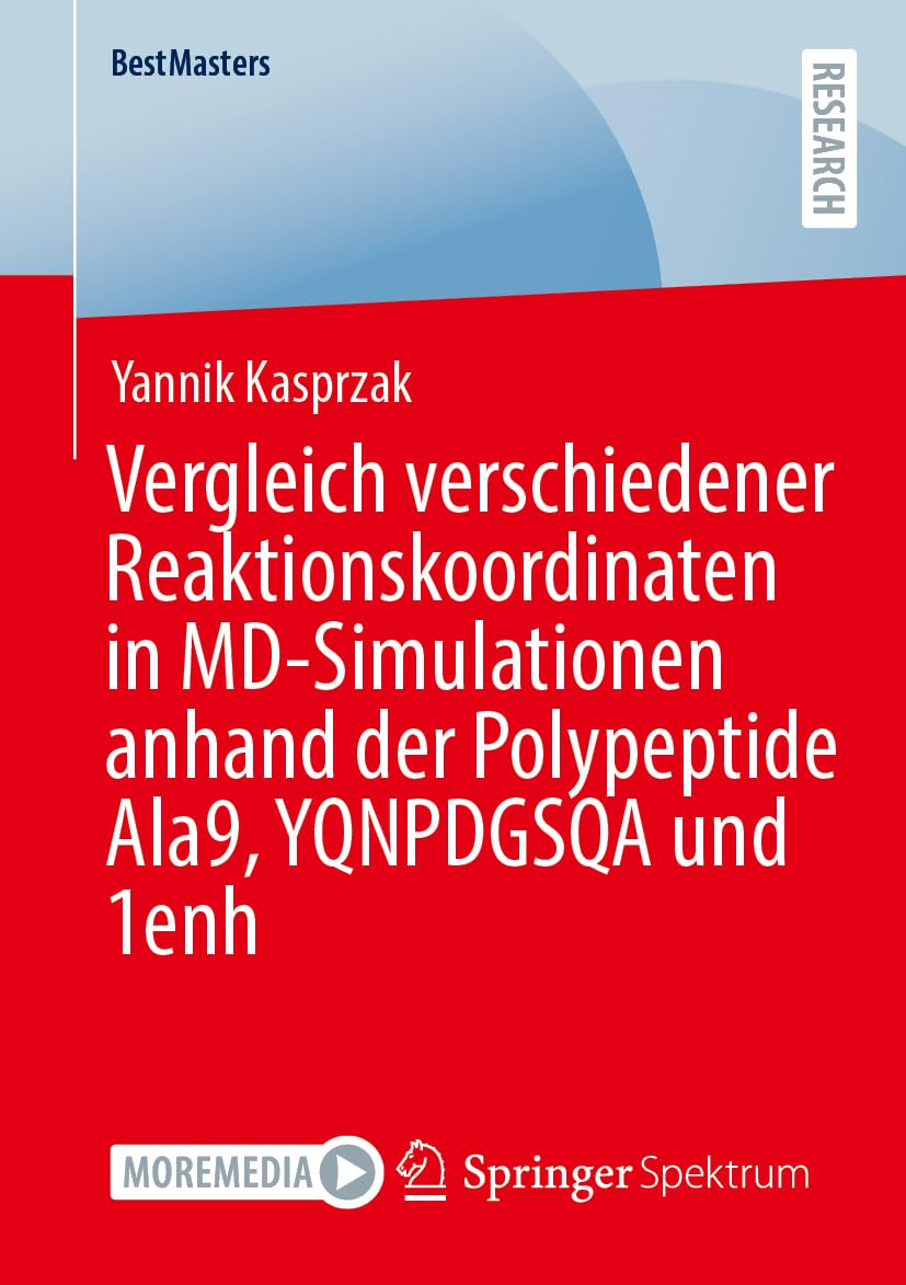 Vergleich verschiedener Reaktionskoordinaten in MD-Simulationen anhand der Polypeptide Ala9, YQNPDGSQA und 1enh Natural Sciences