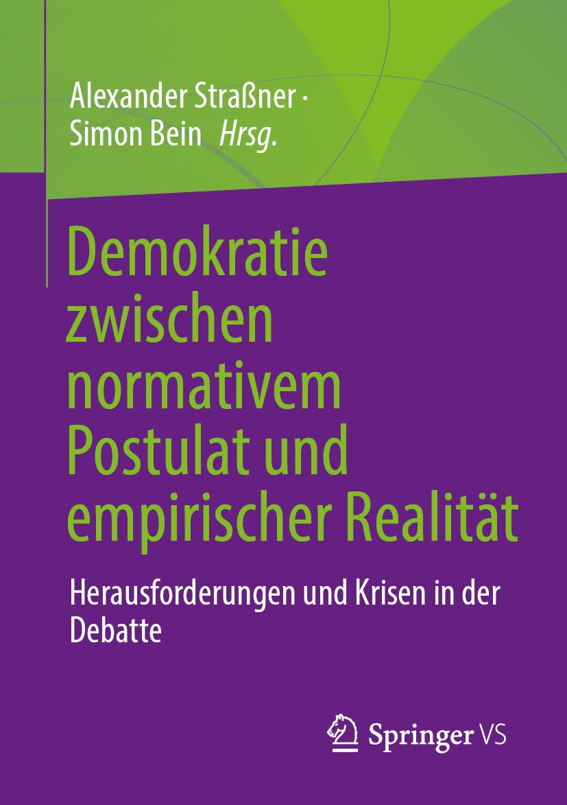 Demokratie zwischen normativem Postulat und empirischer Realität Law