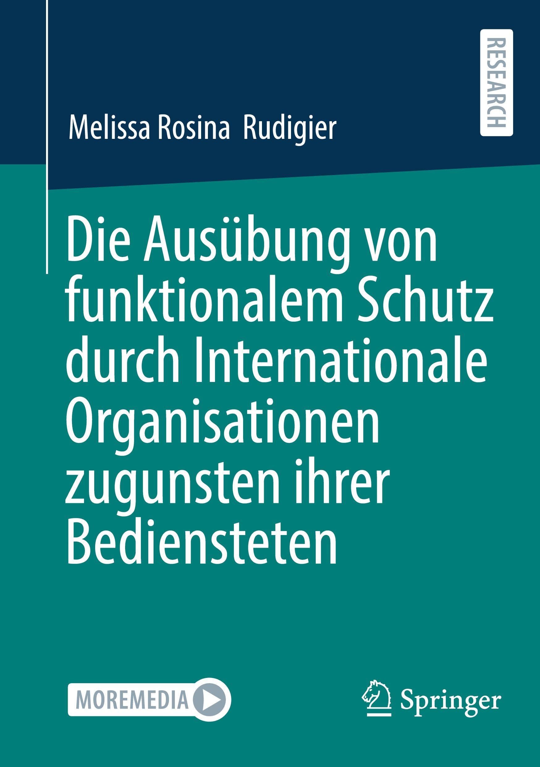 Die Ausübung von funktionalem Schutz durch Internationale Organisationen zugunsten ihrer Bediensteten Law