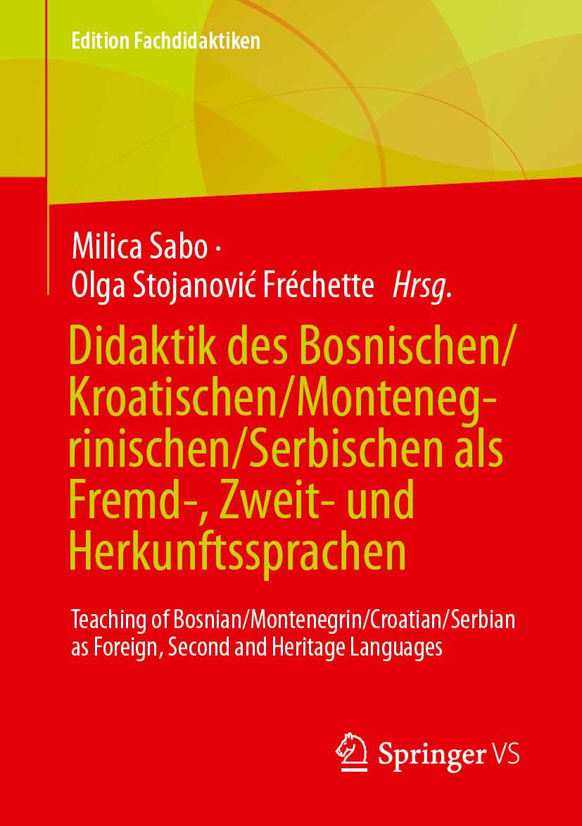 Didaktik des Bosnischen/Kroatischen/Montenegrinischen/Serbischen als Fremd-, Zweit- und Herkunftssprachen Foreign Languages ​​& Dictionaries