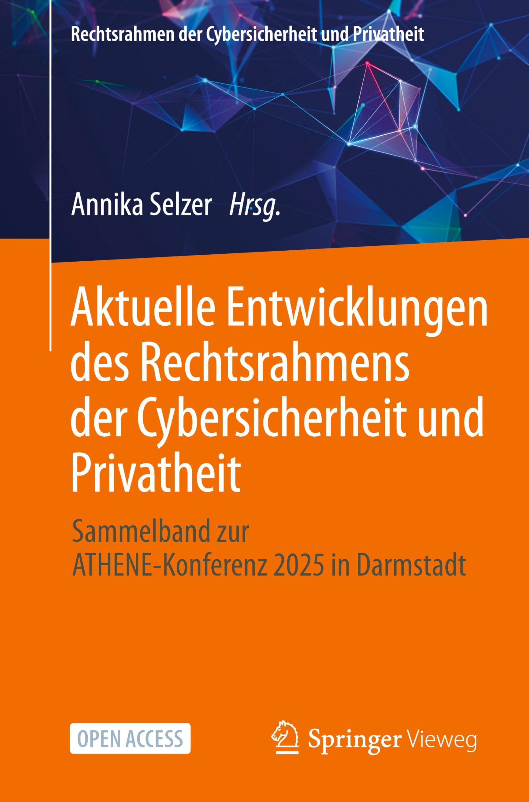Aktuelle Entwicklungen des Rechtsrahmens der Cybersicherheit und Privatheit Computer Science
