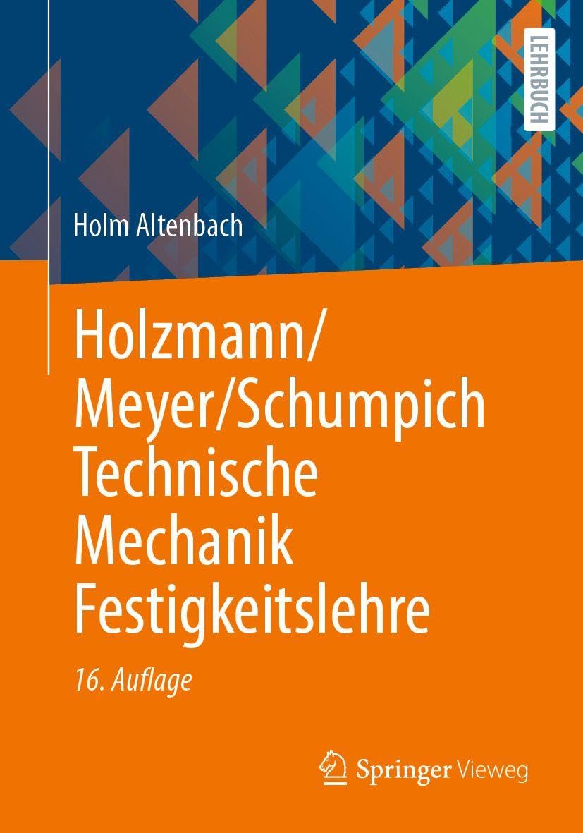Holzmann/Meyer/Schumpich Technische Mechanik Festigkeitslehre Business & Technology