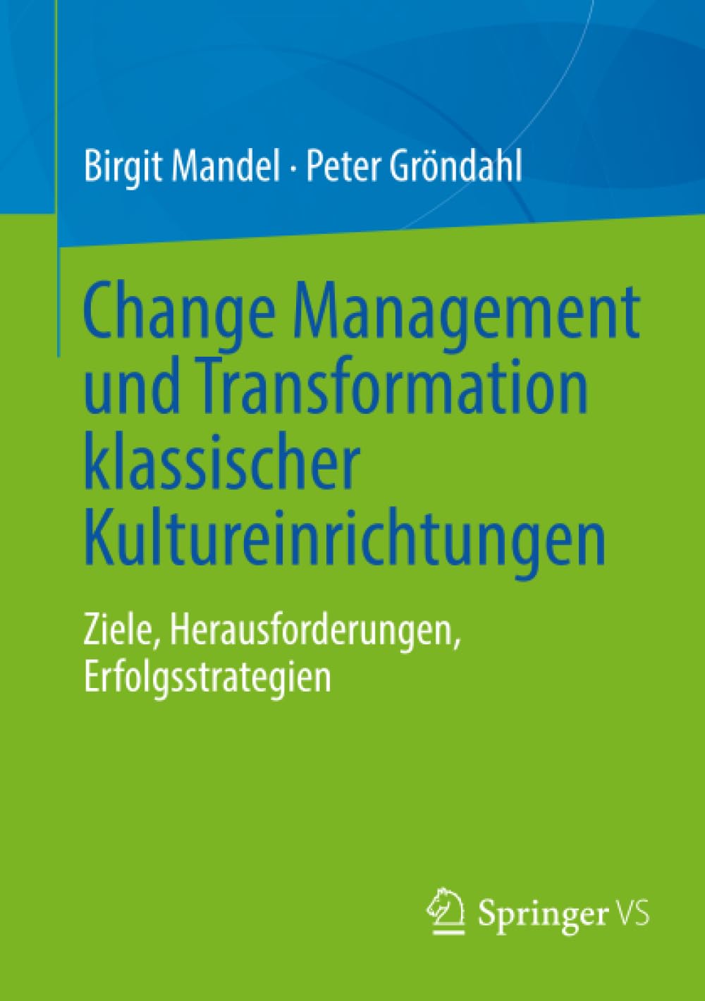 Change Management und Transformation klassischer Kultureinrichtungen Law