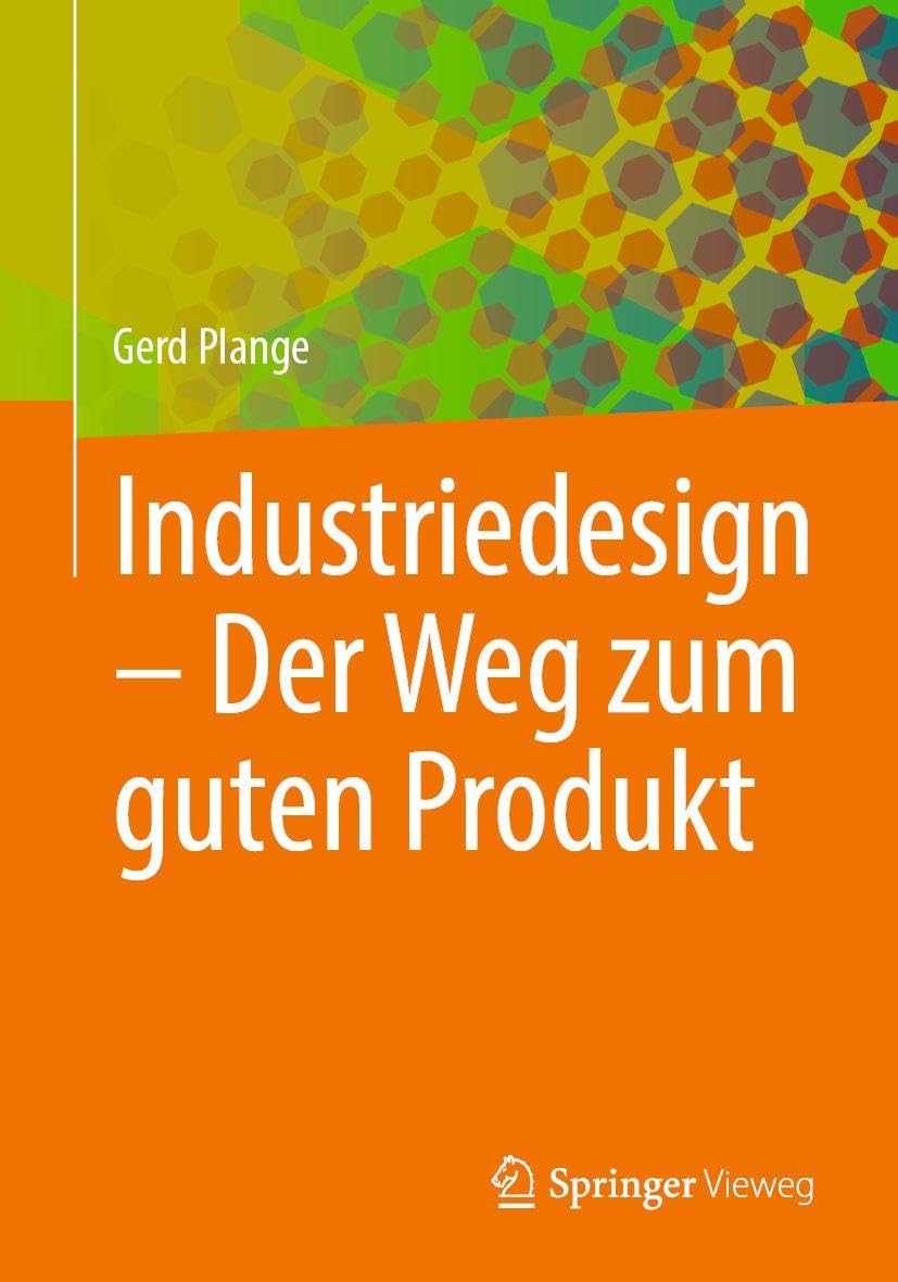 Industriedesign - Der Weg zum guten Produkt Business & Technology