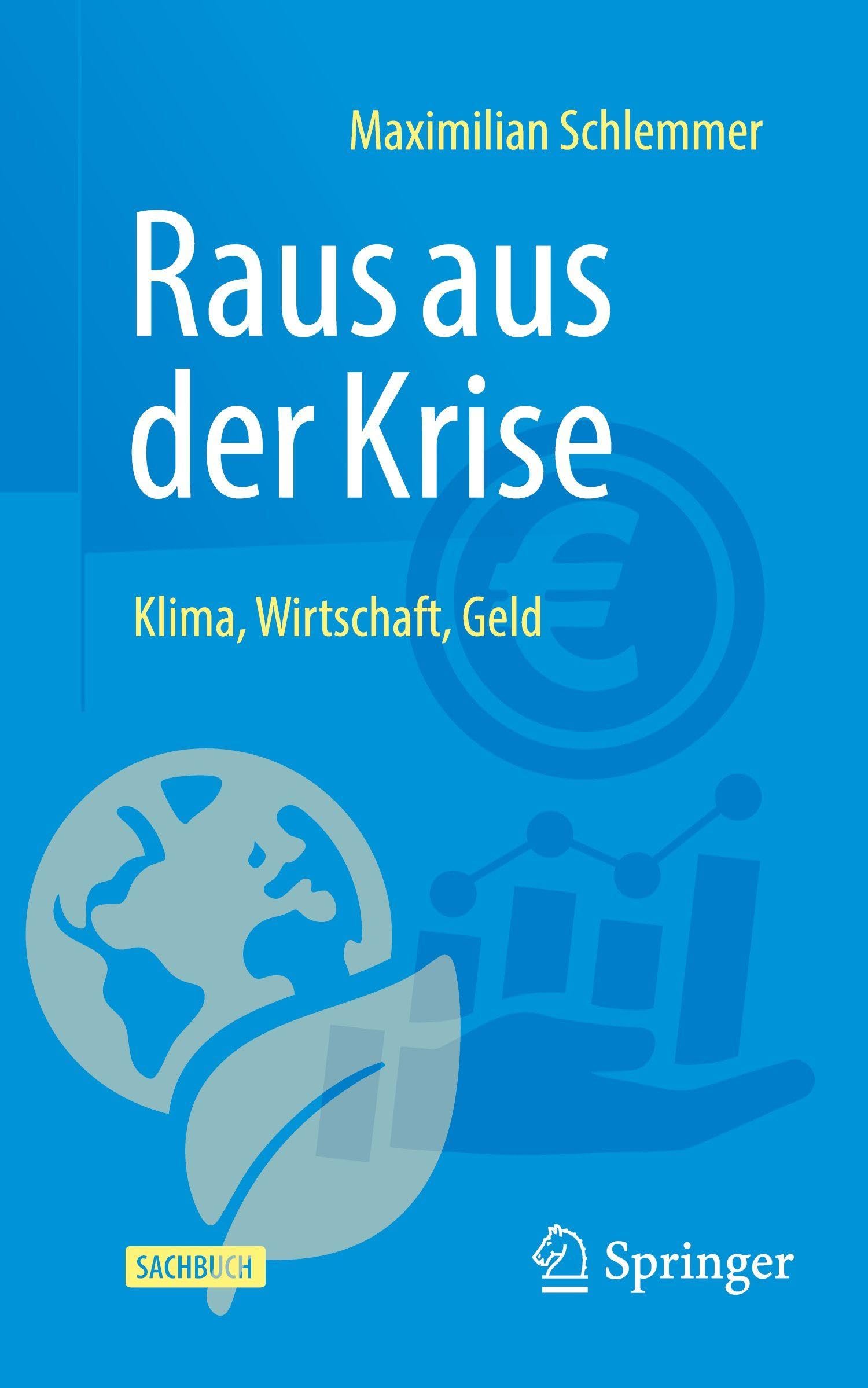 Raus aus der Krise - Klima, Wirtschaft, Geld Law