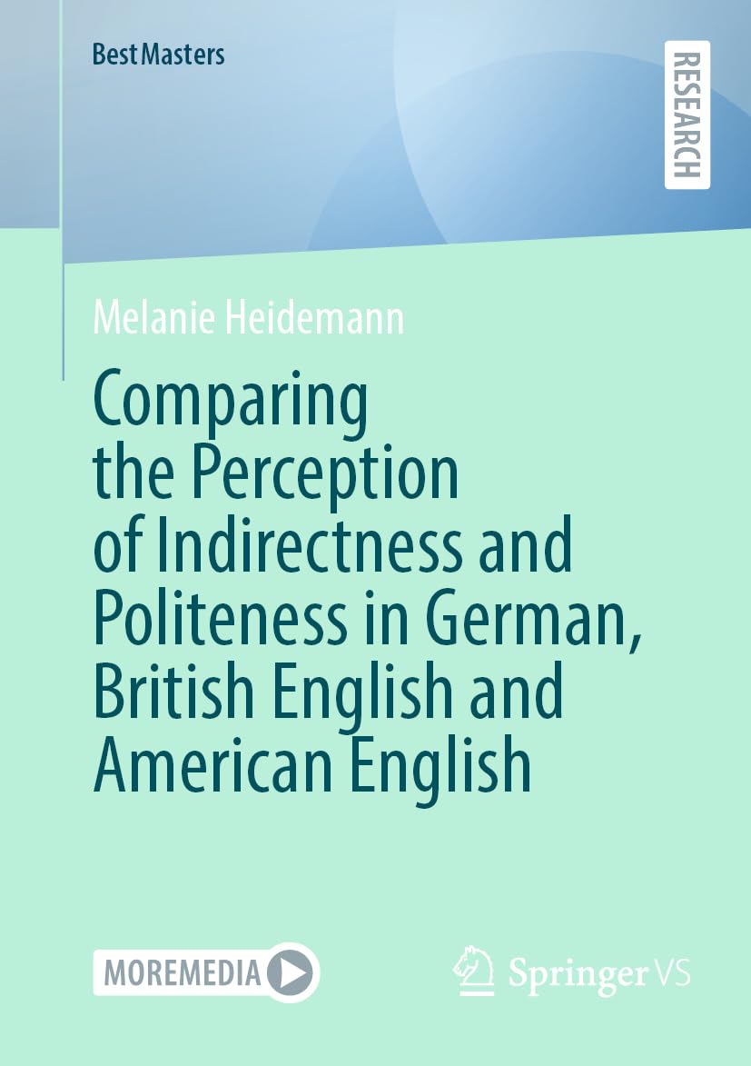 Comparing the Perception of Indirectness and Politeness in German, British English and American English Law
