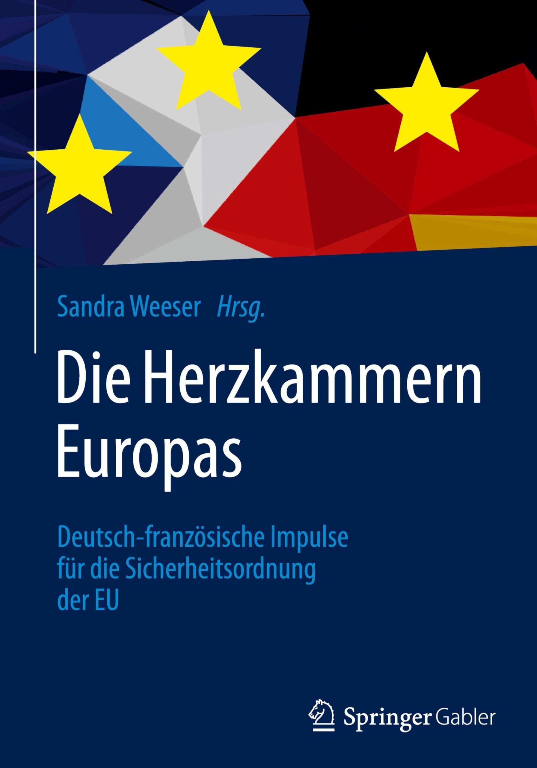 Die Herzkammern Europas: Deutsch-französische Impulse für die Sicherheitsordnung der EU Law
