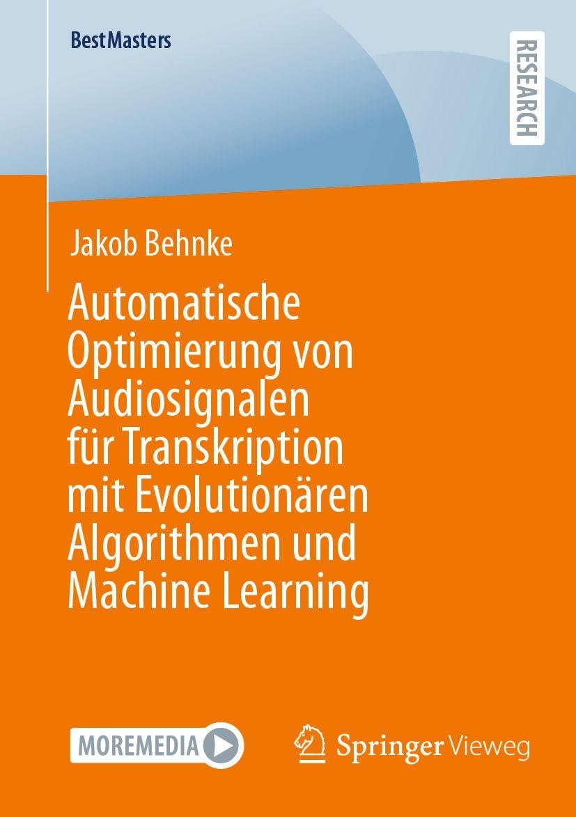 Automatische Optimierung von Audiosignalen für Transkription mit Evolutionären Algorithmen und Machine Learning Computer Science