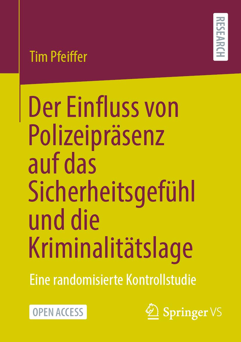 Der Einfluss von Polizeipräsenz auf das Sicherheitsgefühl und die Kriminalitätslage Law