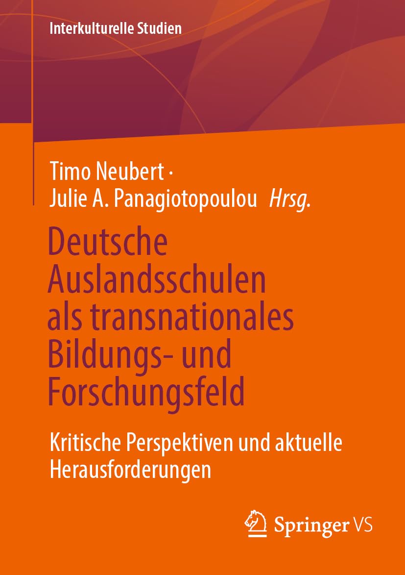 Deutsche Auslandsschulen als transnationales Bildungs- und Forschungsfeld Social Sciences