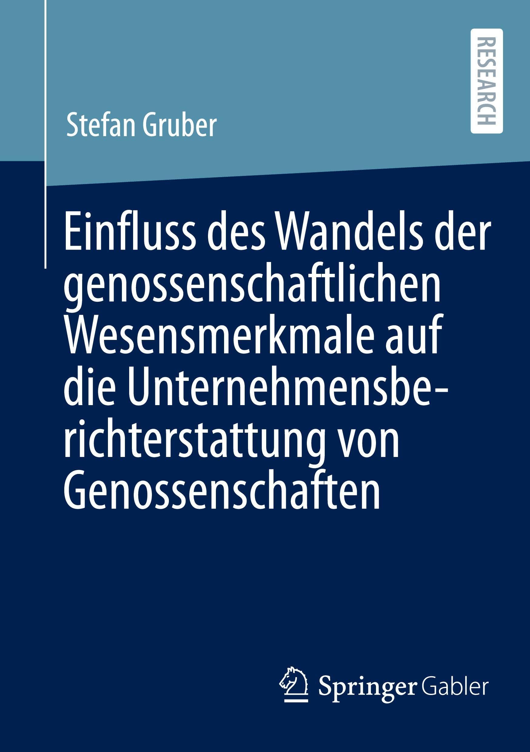 Einfluss des Wandels der genossenschaftlichen Wesensmerkmale auf die Unternehmensberichterstattung von Genossenschaften Law