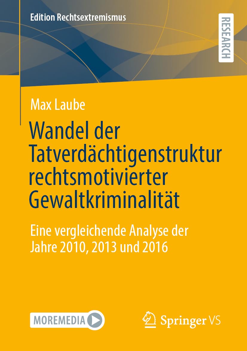Wandel der Tatverdächtigenstruktur rechtsmotivierter Gewaltkriminalität Law