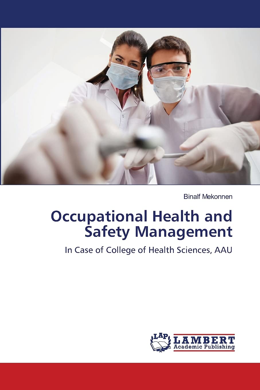 Occupational Health and Safety Management: In Case of College of Health Sciences, AAU Law