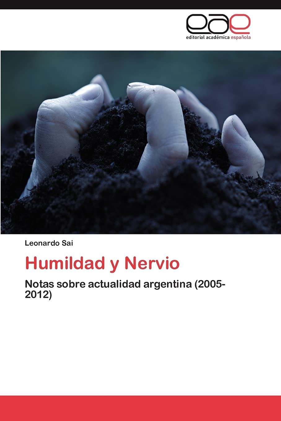 Humildad y Nervio: Notas sobre actualidad argentina (2005-2012) Law