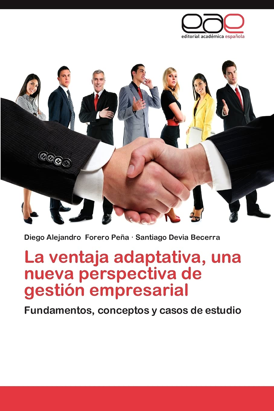 La ventaja adaptativa, una nueva perspectiva de gestión empresarial: Fundamentos, conceptos y casos de estudio Law