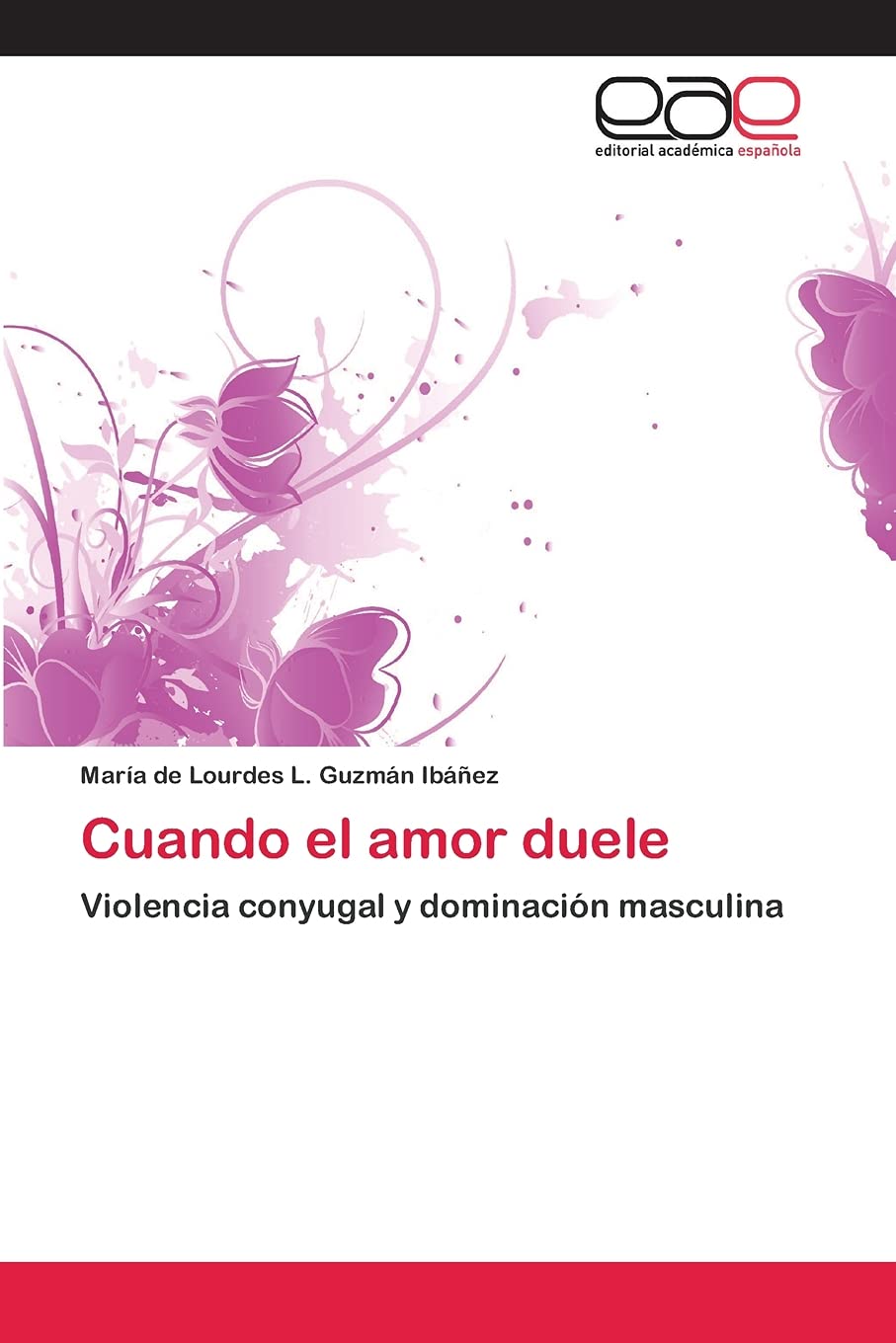 Cuando el amor duele: Violencia conyugal y dominación masculina Law