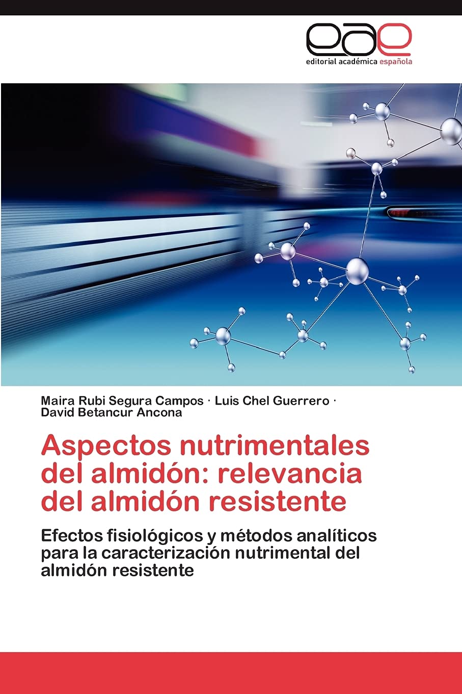 Aspectos nutrimentales del almidón: relevancia del almidón resistente Natural Sciences