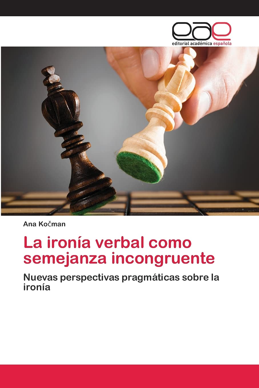 La ironía verbal como semejanza incongruente Social Sciences