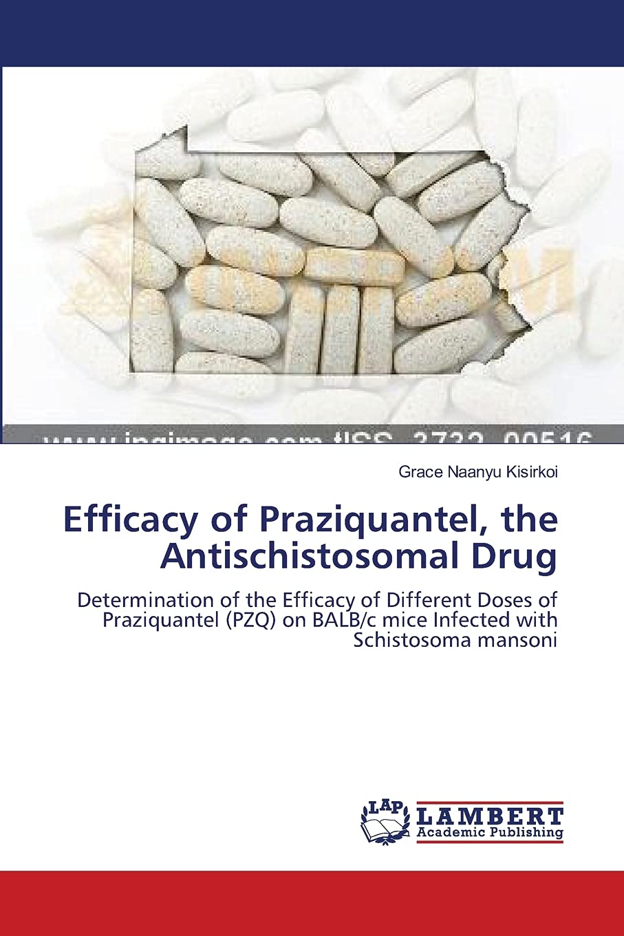 Efficacy of Praziquantel, the Antischistosomal Drug: Determination of the Efficacy of Different Doses of Praziquantel (PZQ) on BALB/c mice Infected with Schistosoma mansoni Natural Sciences