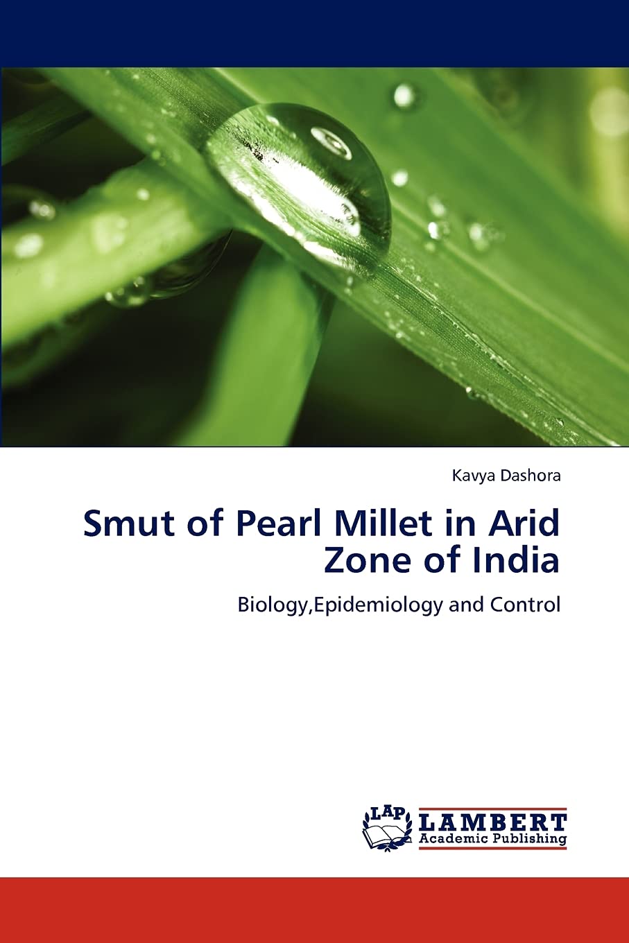 Smut of Pearl Millet in Arid Zone of India: Biology,Epidemiology and Control Natural Sciences