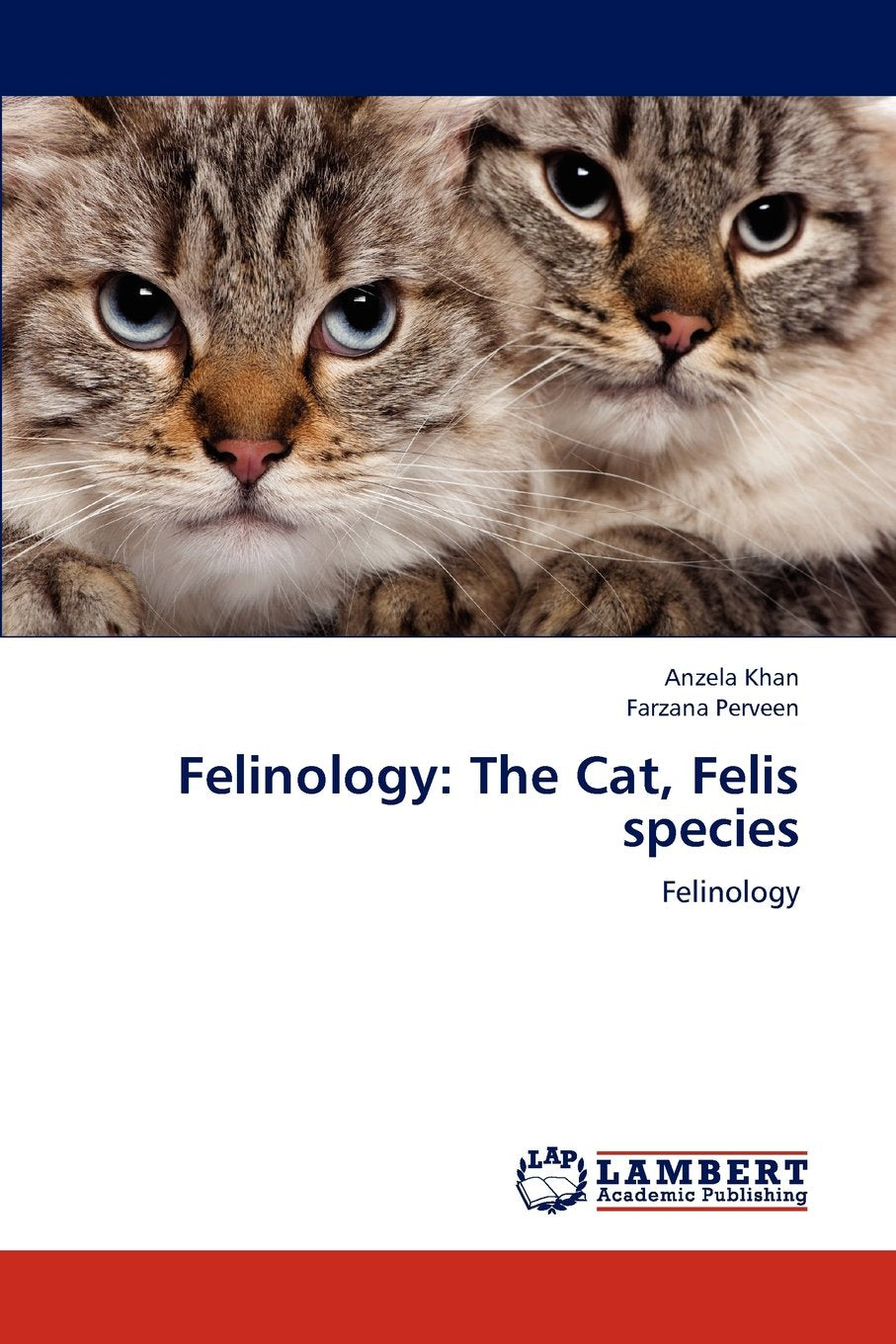 Felinology: The Cat, Felis species Natural Sciences