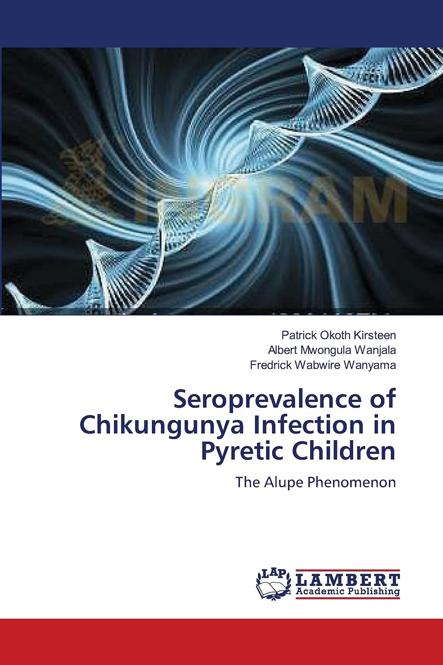 Seroprevalence of Chikungunya Infection in Pyretic Children: The Alupe Phenomenon Natural Sciences
