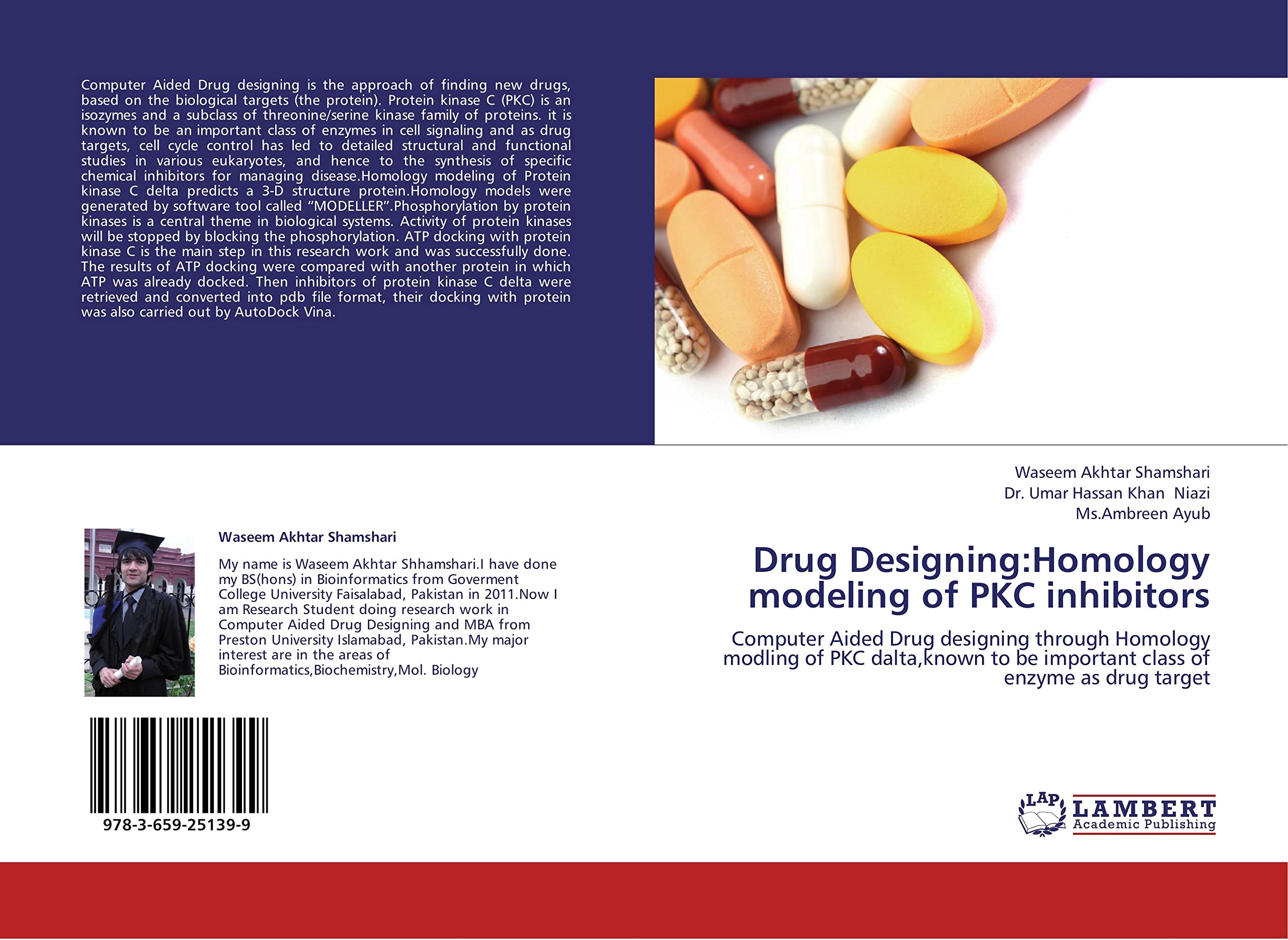 Drug Designing:Homology modeling of PKC inhibitors: Computer Aided Drug designing through Homology modling of PKC dalta,known to be important class of enzyme as drug target Natural Sciences