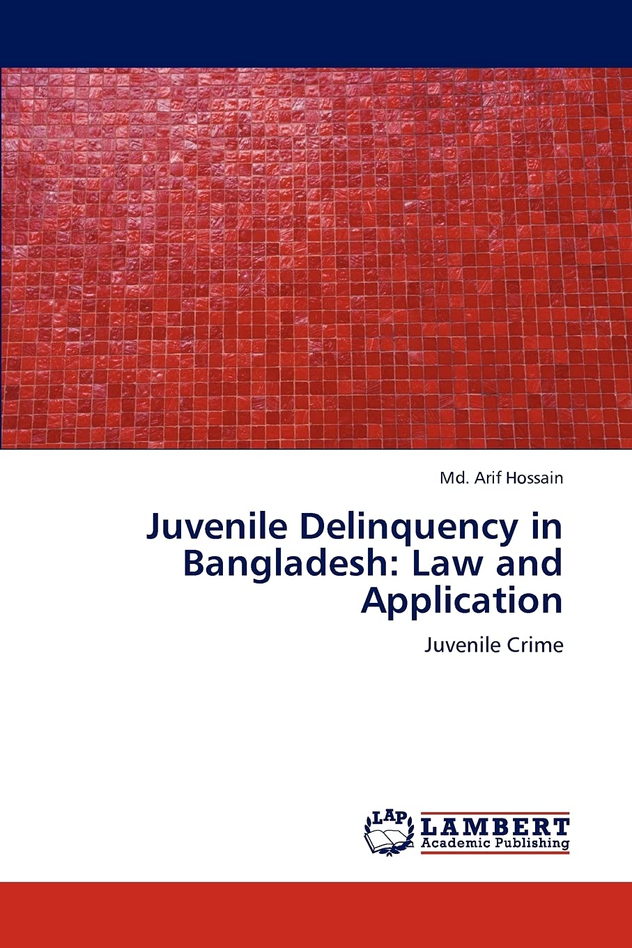 Juvenile Delinquency in Bangladesh: Law and Application: Juvenile Crime Law