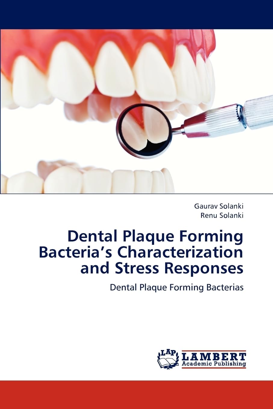 Dental Plaque Forming Bacteria’s Characterization and Stress Responses: Dental Plaque Forming Bacterias Medicine