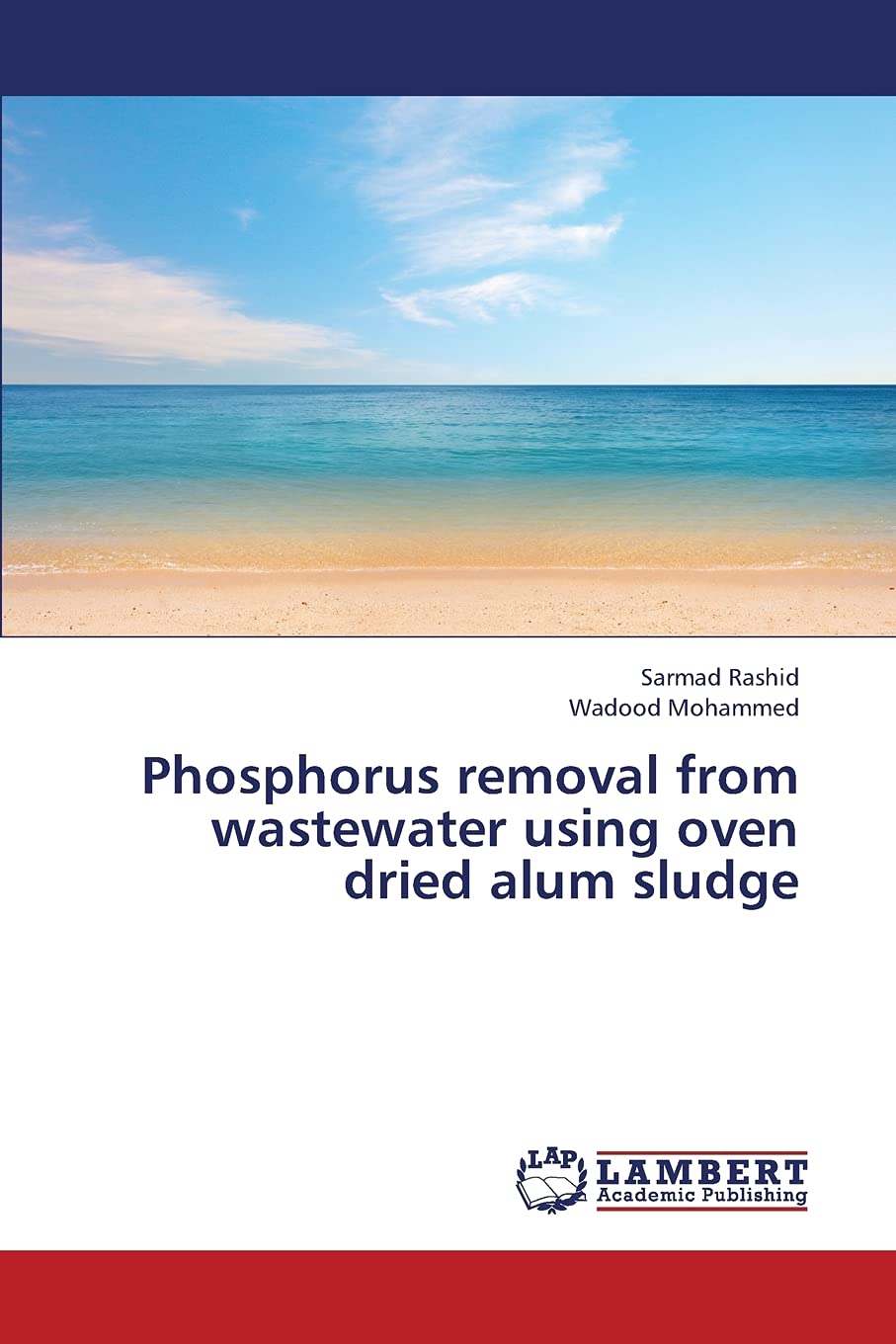 Phosphorus removal from wastewater using oven dried alum sludge Business & Technology
