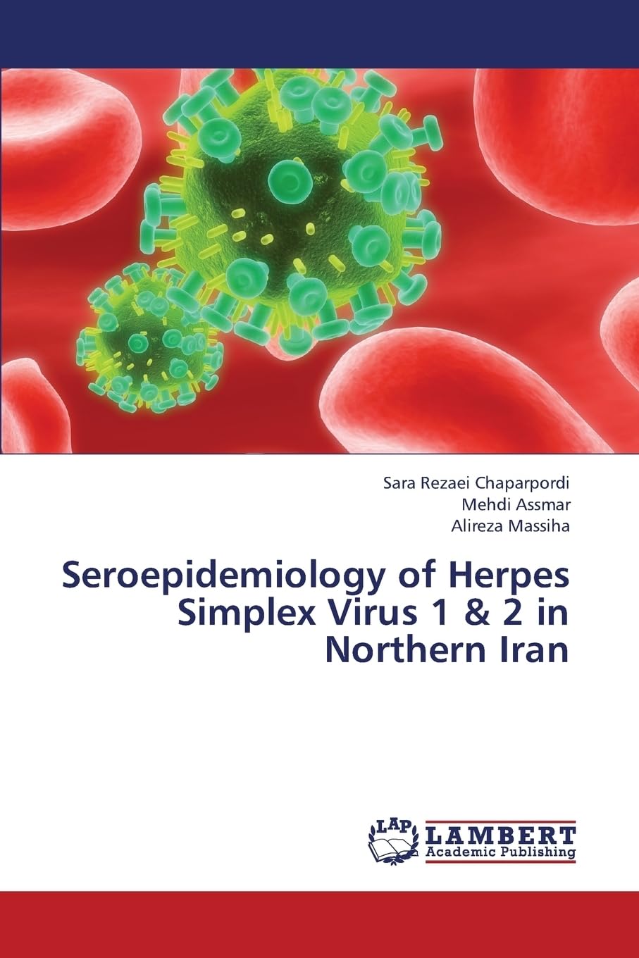 Seroepidemiology of Herpes Simplex Virus 1 & 2 in Northern Iran Natural Sciences