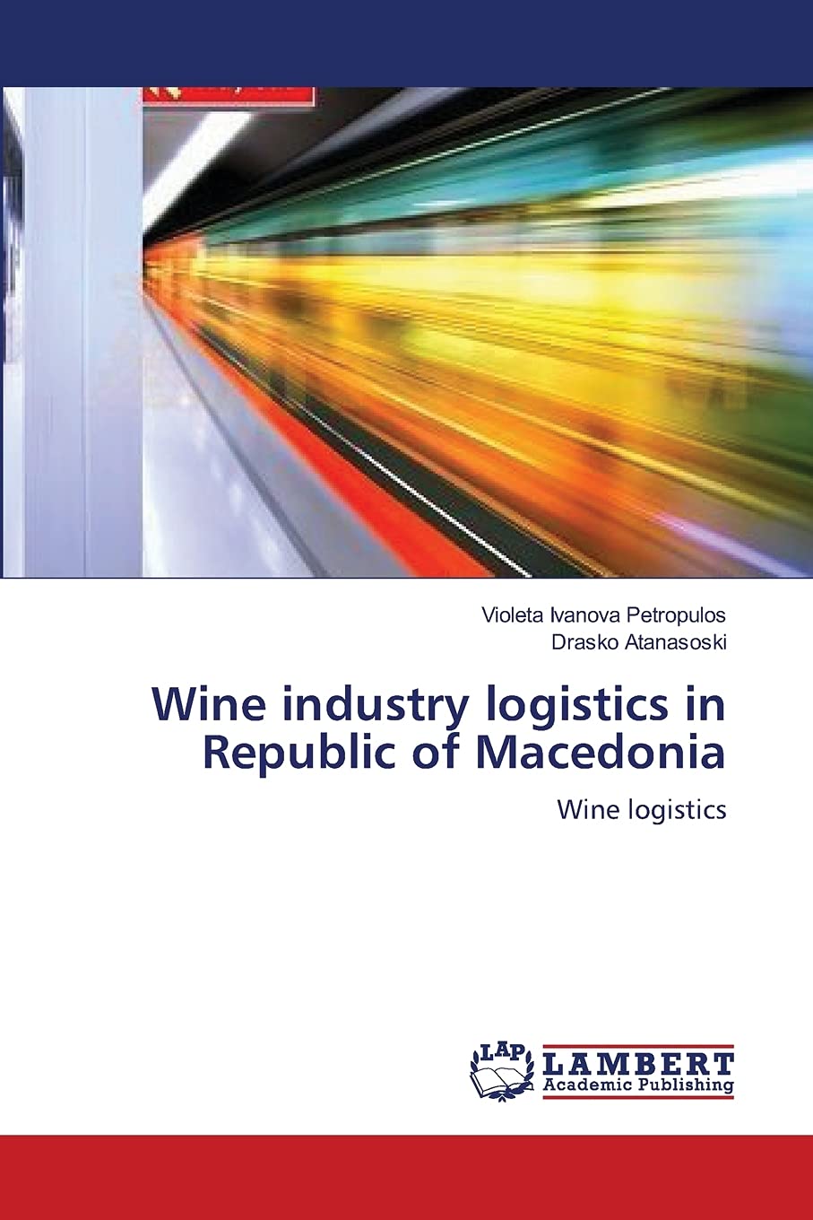 Wine industry logistics in Republic of Macedonia book