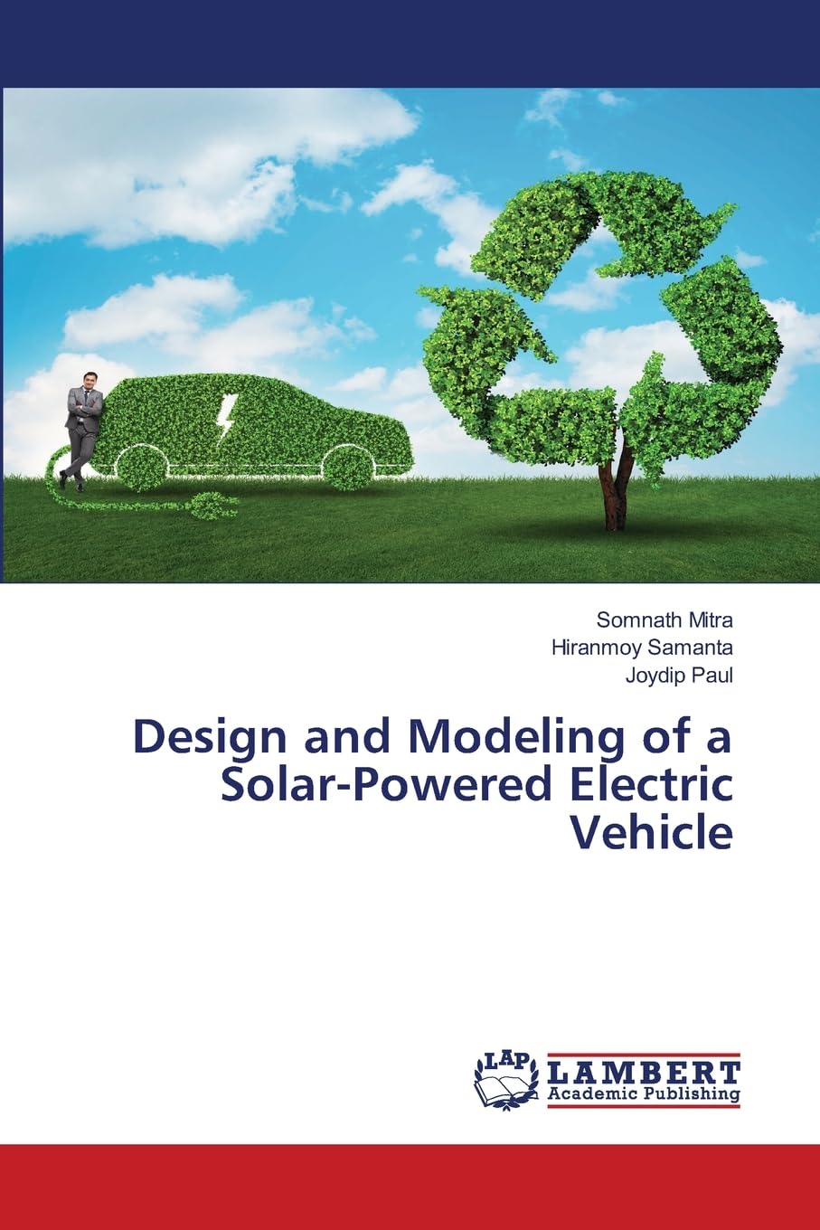 Design and Modeling of a Solar-Powered Electric Vehicle Business & Technology