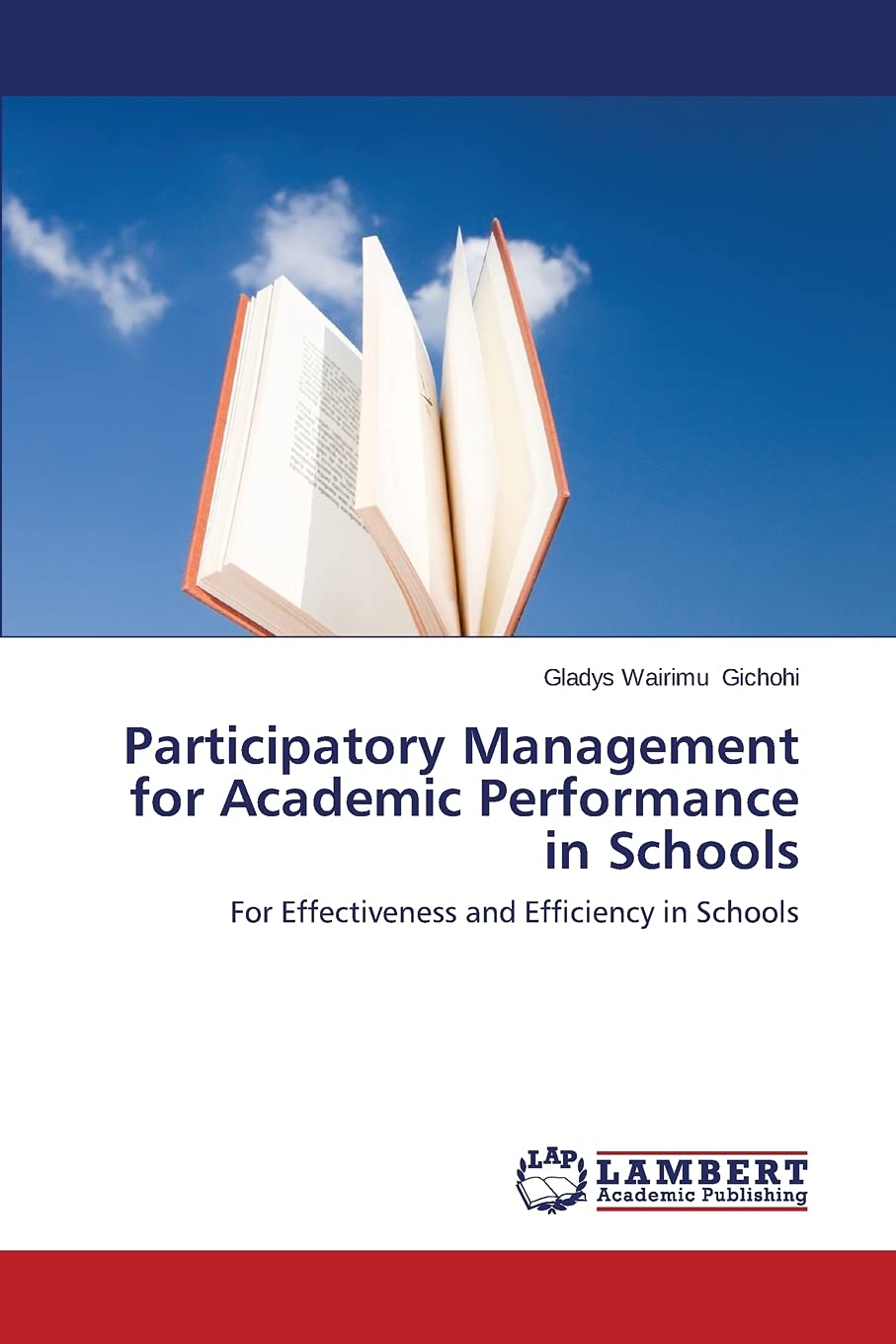 Participatory Management for Academic Performance in Schools: For Effectiveness and Efficiency in Schools Education & Training