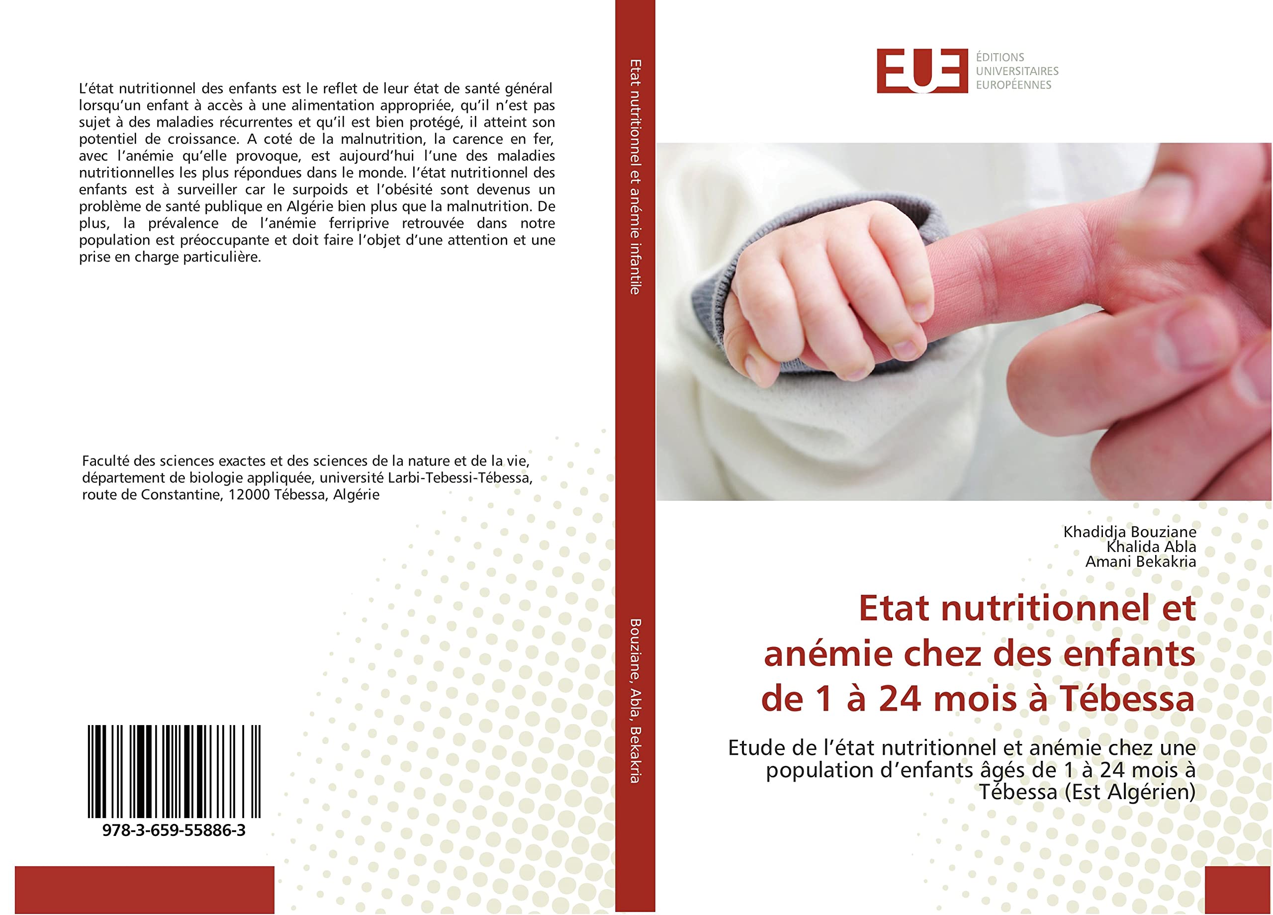 Etat nutritionnel et anémie chez des enfants de 1 à 24 mois à Tébessa: Etude de l’état nutritionnel et anémie chez une population d’enfants âgés de 1 à 24 mois à Tébessa (Est Algérien) book
