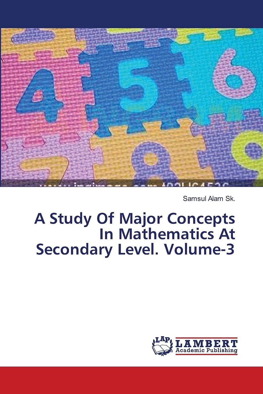 A Study Of Major Concepts In Mathematics At Secondary Level. Volume-3 Education & Training