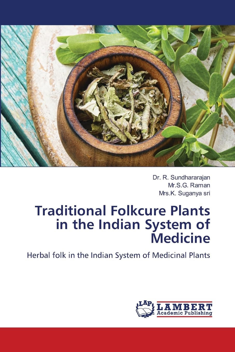 Traditional Folkcure Plants in the Indian System of Medicine Medicine