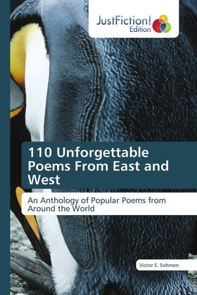 110 Unforgettable Poems From East and West: An Anthology of Popular Poems from Around the World Learning & Reference