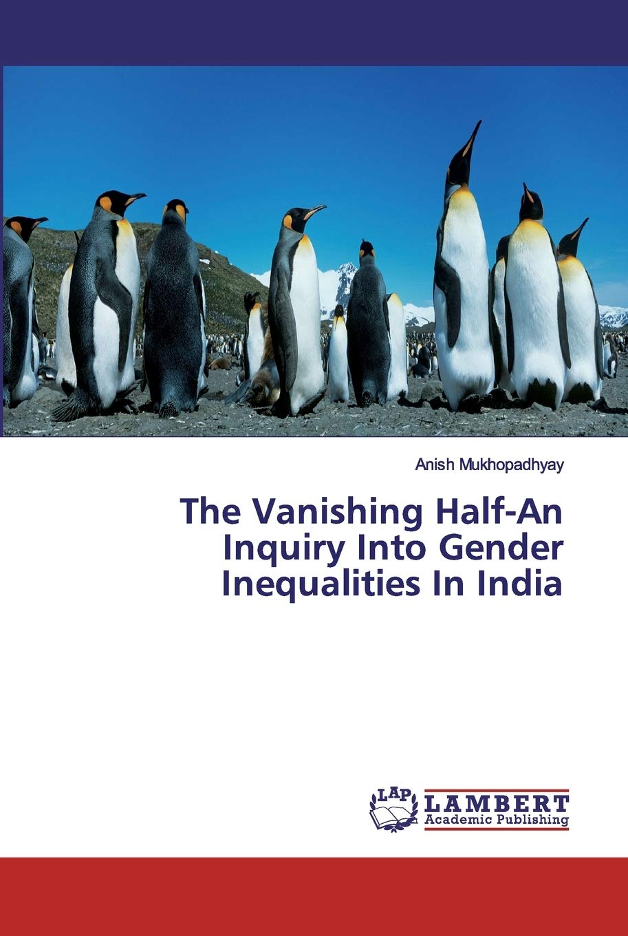 The Vanishing Half-An Inquiry Into Gender Inequalities In India Law