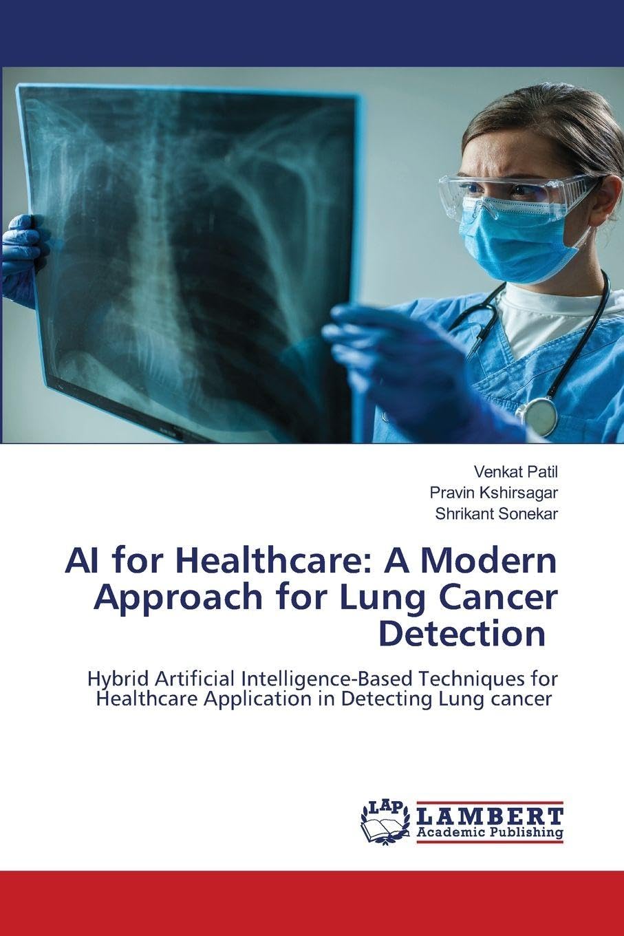 AI for Healthcare: A Modern Approach for Lung Cancer Detection Business & Technology