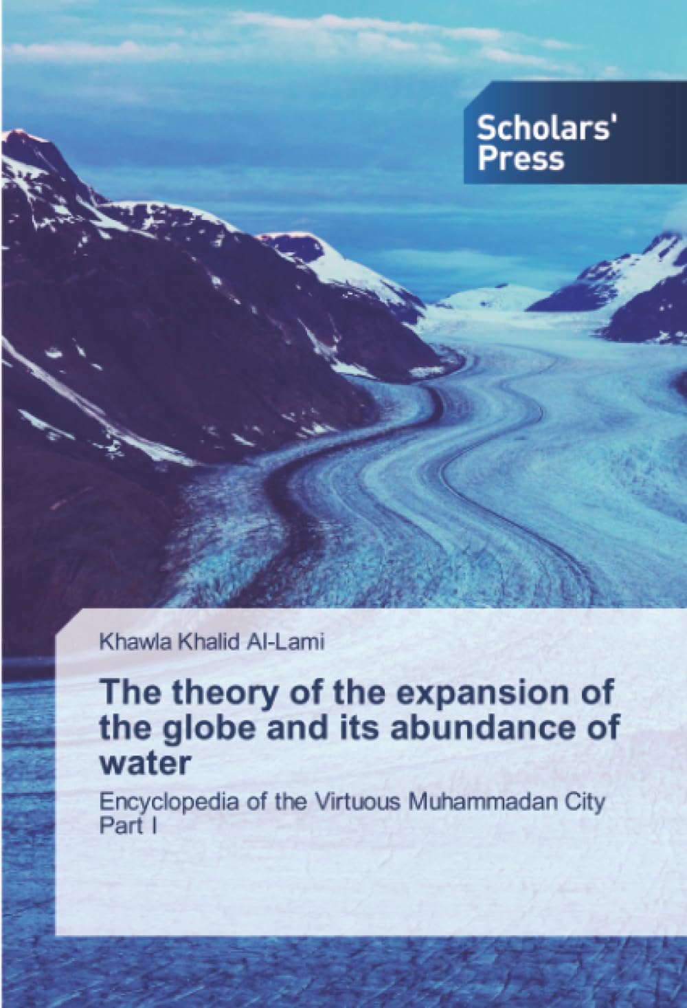 The theory of the expansion of the globe and its abundance of water Business & Technology