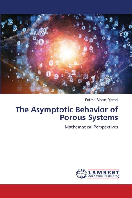 The Asymptotic Behavior of Porous Systems Mathematics